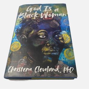 God is a Black Woman by Christena Cleveland, PhD 2022 HARDCOVER